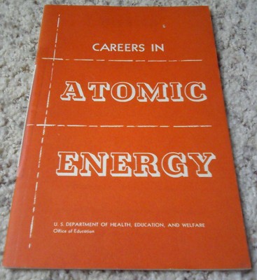 Careers in Atomic Energy by Walter J. Greenleaf (1957, Paperback)Pamphlet No.119