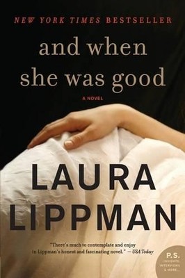 Laura Lippman And When She Was Good (Taschenbuch)