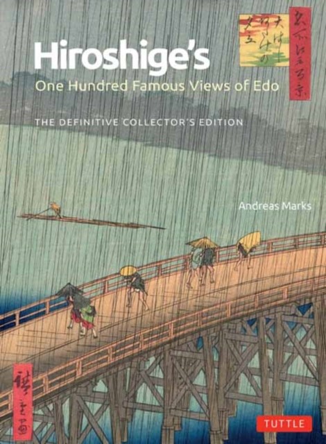 Hiroshige's One Hundred Famous Views of Edo by Andreas Marks (Hardback Book)