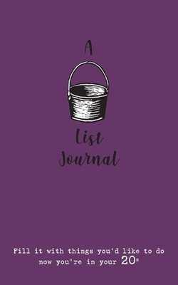 A Bucket List Journal (for your 20s): Fill it with things you'd 