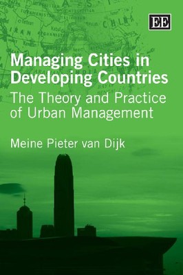 Managing Cities in Developing Countries: The Theory and Practice of Urban ...