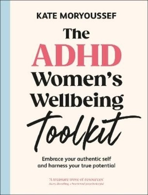 Kate Moryoussef The ADHD Women's Wellbeing Toolkit (Paperback)
