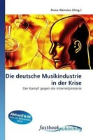 Die Deutsche Musikindustrie In Der Krise Der Kampf Gegen Die Internetpiraterie