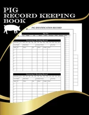 Pig Record Keeping Log Book: Pig Breeding Book, Pig Record Keeping Book to Recor