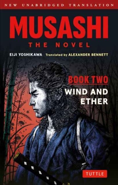 Musashi: Book Two - Wind & Ether - The Novel by Eiji Yoshikawa Paperback