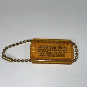 VINTAGE ADVERTISING KEYCHAIN--ARROW DOG FOODS, NYC-- FROZEN & CANNED HORSE MEAT