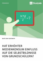 Hat ErhöHter Medienkonsum Einfluss Auf Die Selbstbildnisse Von GrundschüLern? Be