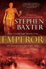 Emperor: Times Tapestry 1 - Hardcover By Baxter, Stephen - GOOD