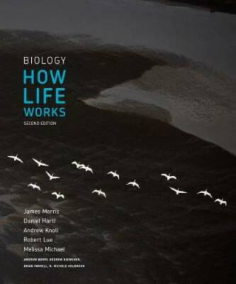 Biology: How Life Works - Standalone book - Hardcover By Morris, James - GOOD