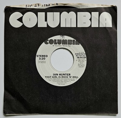 Ian Hunter   That Girl Is Rock 'N' Roll (Columbia DJ 45) 1983