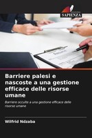 Wilfrid Ndzaba | Barriere Palesi E Nascoste A Una Gestione Efficace Delle...