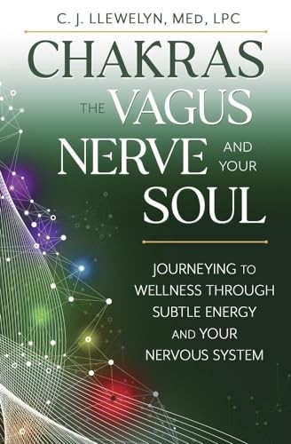 Chakras the Vagus Nerve and Your Soul: Journeying by Llewellyn C J (PB 2025) - Image 7