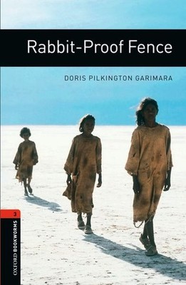 Oxford Bookworms Library 3: Rabbit-Proof Fence. Stufe 3. 1000 Headwords von Pilk