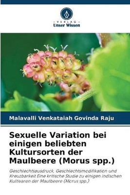 Sexuelle Variation bei einigen beliebten Kultursorten der Maulbeere (Morus spp.)