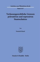 Dominik Klauck / Verfassungsrechtliche Grenzen PräVentiven Und ...9783428192267