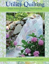 Utility Quilting Simple Solutions for Quick Hand Quilting: An Uncomp - VERY GOOD