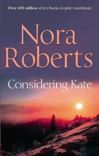 Considering Kate (The Stanislaskis) By Nora Roberts