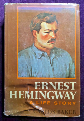 Ernest Hemingway A Life Story ~ Carlos Baker ~ HC w/DJ Scribner 1969 Biography