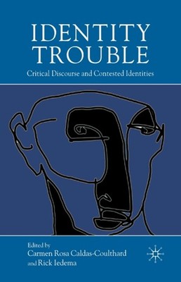 Caldas-Coulthard - Identity Trouble   Critical Discourse and Contested - X555z