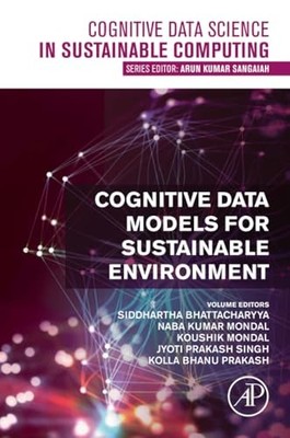 Cognitive Data Models for Sustainable Environment by Siddhartha Bhattacharyya