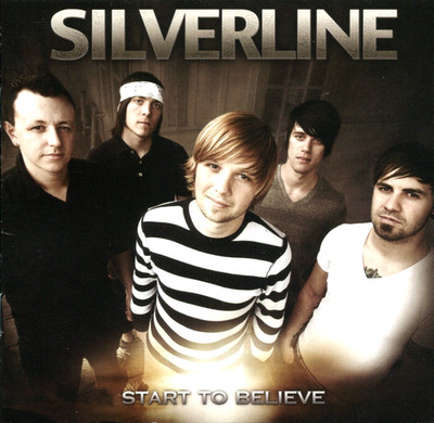 Start to Believe: Silverline, Ryan Edberg, Isaac Nelson, Steve Adams (CD, 2009)