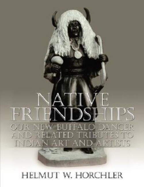 Helmut W. Horchler | Native Friendships | Taschenbuch | Englisch