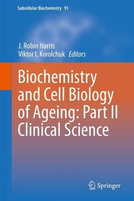 Biochemistry and Cell Biology of Ageing: Part II Clinical Science (Subcellu