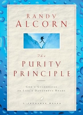 The Purity Principle: God's Guardrails on Life's Dang by Randy Alcorn 1590521951