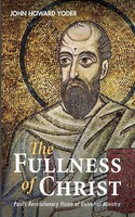 The Fullness Of Christ John Howard Yoder Taschenbuch Kartoniert / Broschiert