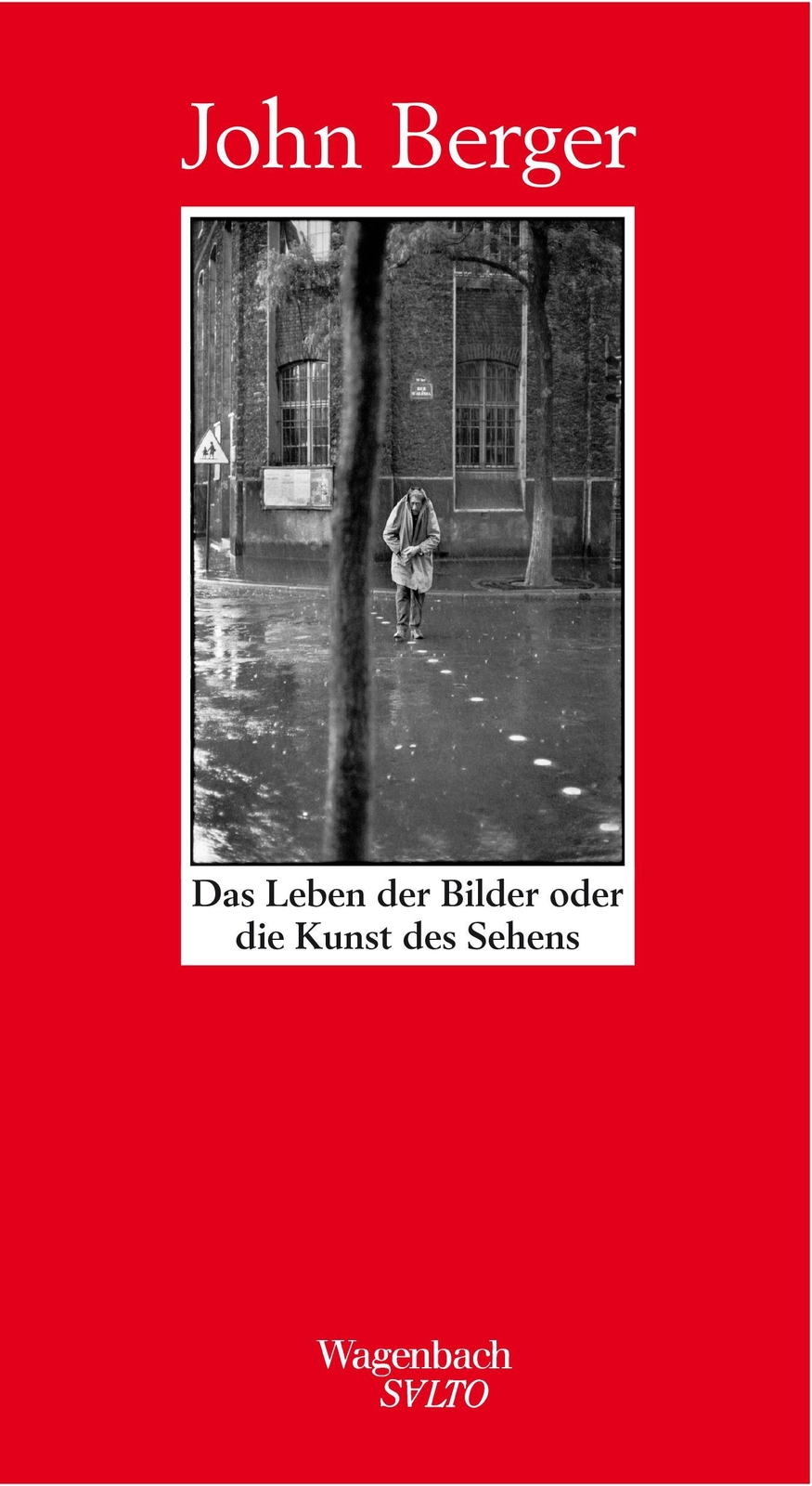 Thumbnail - Das Leben Der Bilder Oder Die Kunst Des Sehens | John Berger | Buch |