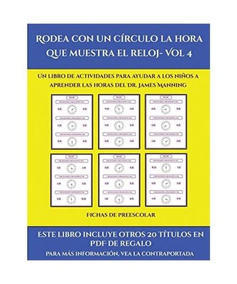 Fichas de preescolar [Rodea con un círculo la hora que muestra el reloj- Vol 4]
