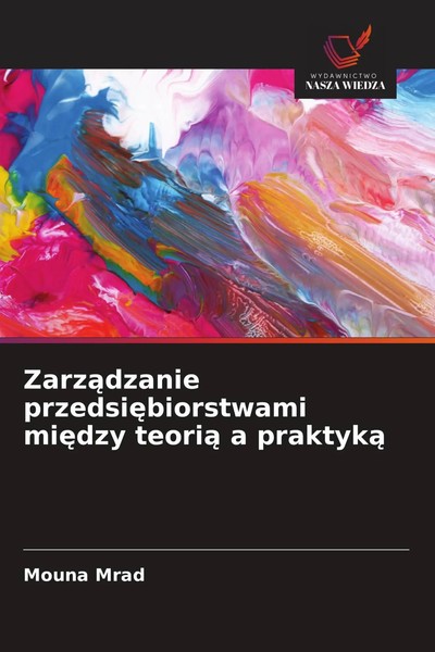 Mouna Mrad | Zarz¿Dzanie Przedsi¿Biorstwami Mi¿Dzy Teori¿ A Praktyk¿ | Buch-image