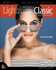 The Adobe Photoshop Lightroom Classic CC Book for Digital Photogr