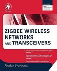 ZigBee Wireless Networks and Transceivers: The Complete Guide for RF/Wireless Engineers by Shahin Farahani (Paperback, 2008)