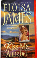 Kiss Me, Annabel by Eloisa James (2005, Paperback)