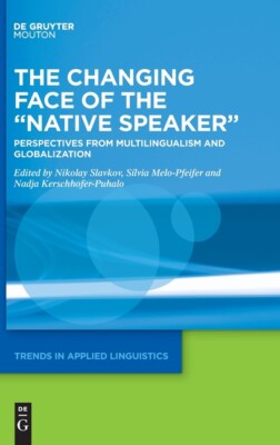 The Changing Face Of The Native Speaker: Perspectives From Multilingualism ...