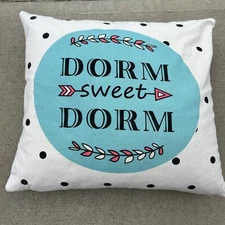 Dorm Sweet Dorm Decorative Pillow 16X16
