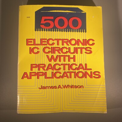 500 Electronic Ic Circuits With Practical Applications