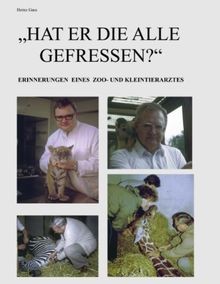 Hat er die alle gefressen?: Erinnerungen eines Zoo- und ... | Buch | Zustand gut