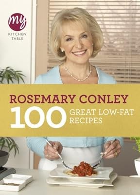 My Kitchen Table: 100 Great Low-Fat Recipes, Conley, Rosemary, Used; Good Book