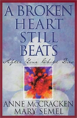 A Broken Heart Still Beats: After Your Child Dies (Paperback or Softback)