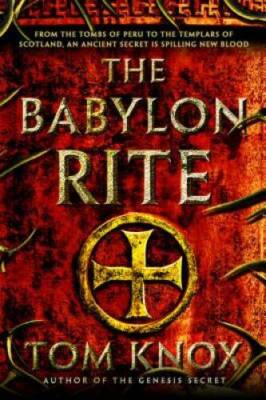 The Babylon Rite: A Novel - Paperback By Knox, Tom - VERY GOOD