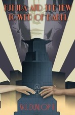 FUTURA & THE NEW TOWER OF BABEL By Dunlop W Ii *Excellent Condition*