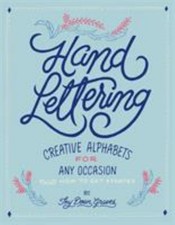 Hand Lettering : Creative Alphabets for Any Occasion Paperback Th