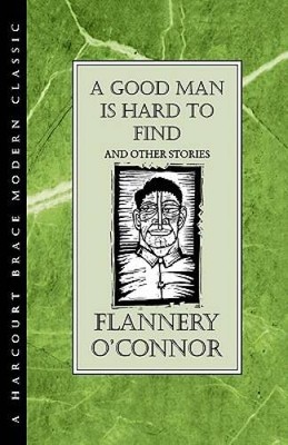 A Good Man Is Hard to Find and Other Stories - Hardcover - VERY GOOD