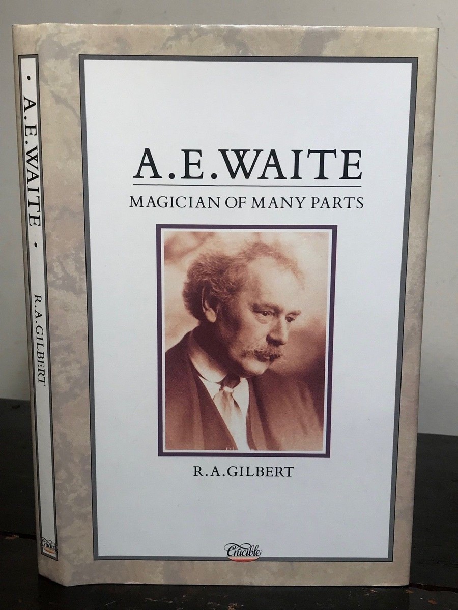 希少A.E. Waite A Bibliography R.A. Gilbert 希少A.E. Waite A Bibliography R.A. Gilbert A. E. WAITE A
