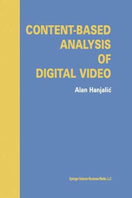 Content-Based Analysis of Digital Video                                        