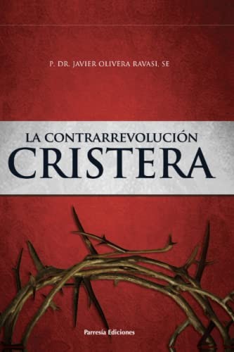 La Contrarrevolucion cristera: Dos cosmovisiones en pugna - Ravasi - Foto 1 di 1