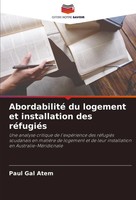 Paul Gal Atem | Abordabilité Du Logement Et Installation Des RéFugiéS | Buch