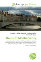 Frederic P. Miller (U. A.) | House Of Montmorency | Taschenbuch | Englisch